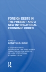Image for Foreign Debts in the Present and a New International Economic Order