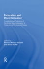 Image for Federalism and Decentralization: Constitutional Problems of Territorial Decentralization in Federal and Centralized States