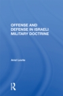 Image for Offense and defense in Israeli military doctrine