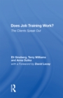 Image for Does Job Training Work?: The Clients Speak Out