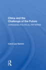 Image for China and the challenge of the future: changing political patterns
