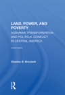 Image for Land, Power, and Poverty: Agrarian Transformation and Political Conflict in Central America