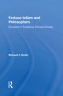 Image for Fortune-Tellers and Philosophers: Divination in Traditional Chinese Society