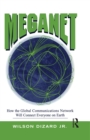 Image for Meganet: How the Global Communications Network Will Connect Everyone on Earth