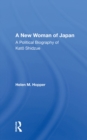 Image for A new woman of Japan: a political biography of Kato Shidzue