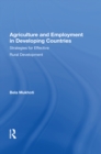 Image for Agriculture and Employment in Developing Countries: Strategies for Effective Rural Development