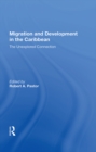 Image for Migration and Development in the Caribbean: The Unexplored Connection