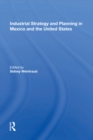 Image for Industrial Strategy And Planning In Mexico And The United States