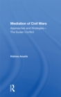 Image for Mediation of Civil Wars: Approaches and Strategies--the Sudan Conflict
