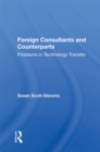 Image for Foreign Consultants And Counterparts: Problems In Technology Transfer