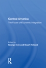 Image for Central America: the future of economic integration