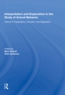 Image for Interpretation and Explanation in the Study of Animal Behavior. Volume I Interpretation, Intentionality, and Communication