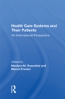 Image for Health Care Systems and Their Patients: An International Perspective