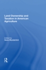 Image for Land Ownership and Taxation in American Agriculture