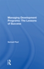 Image for Managing Development Programs: The Lessons of Success