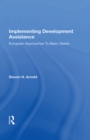 Image for Implementing Development Assistance: European Approaches to Basic Needs