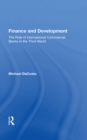 Image for Finance and Development: The Role of International Commercial Banks in the Third World