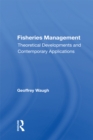 Image for Fisheries Management: Theoretical Developments and Contemporary Applications