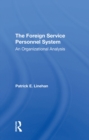 Image for The foreign service personnel system