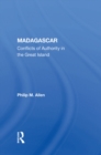 Image for Madagascar: conflicts of authority in the great island