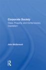 Image for Corporate Society: Class, Property, and Contemporary Capitalism