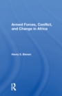 Image for Armed forces, conflict, and change in Africa