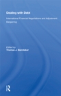 Image for Dealing With Debt: International Financial Negotiations and Adjustment Bargaining