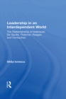 Image for Leadership in an Interdependent World: The Statesmanship of Adenauer, Degaulle, Thatcher, Reagan and Gorbachev