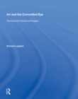 Image for Art And The Committed Eye: The Cultural Functions Of Imagery