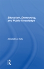 Image for Education, democracy, and public knowledge