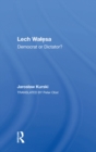 Image for Lech walesa: democrat or dictator?