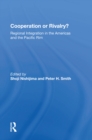 Image for Cooperation or Rivalry?: Regional Integration in the Americas and the Pacific Rim