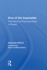 Image for Eros of the Impossible: The History of Psychoanalysis in Russia