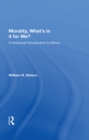 Image for Morality: What&#39;s in It for Me?: A Historical Introduction to Ethics