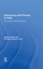 Image for Democracy and Poverty in Chile: The Limits to Electoral Politics