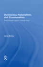 Image for Democracy, nationalism, and communalism: the colonial legacy in South Asia