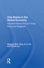 Image for City-states in the global economy: industrial restructuring in Hong Kong and Singapore