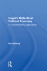 Image for Hegel&#39;s Dialectical Political Economy: A Contemporary Application