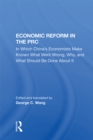 Image for Economic reform in the PRC: in which China&#39;s economists make known what went wrong, why, and what should be done about it