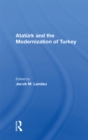 Image for Ataturk And The Modernization Of Turkey