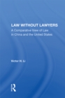 Image for Law Without Lawyers: A Comparative View Of Law In The United States And China