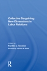 Image for Collective bargaining: new dimensions in labor relations