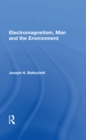 Image for Electromagnetism man and the environment
