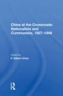 Image for China at the crossroads: Nationalists and Communists, 1927-1949