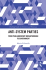 Image for Anti-system parties: from parliamentary breakthrough to government
