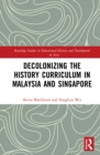 Image for Decolonizing the history curriculum in Malaysia and Singapore