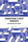 Image for Shakespeare&#39;s great tragedies: experiencing their impact
