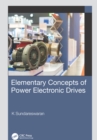 Image for Elementary concepts of power electronic drives