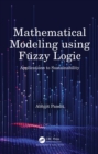 Image for Mathematical Modeling Using Fuzzy Logic: Applications to Sustainability