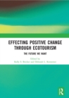 Image for Effecting positive change through ecotourism  : the future we want